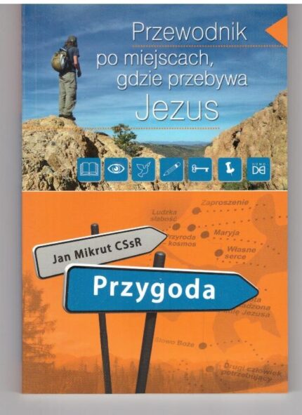 Przewodnik po miejscach, gdzie przebywa Jezus