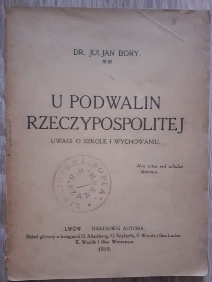 U podwalin Rzeczypospolitej. Uwagi o szkole i wychowaniu_ - obrazek 1