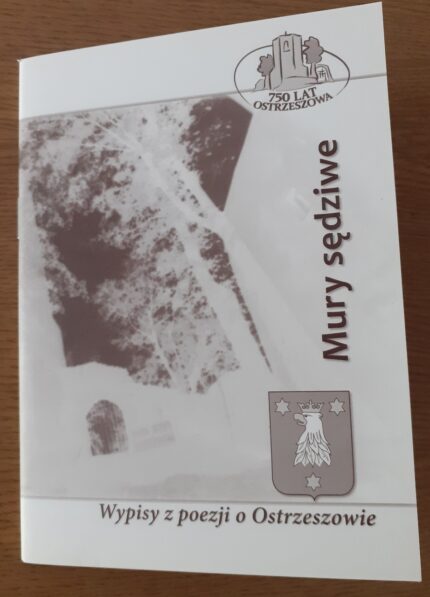 Mury sędziwe. Wypisy z poezji o Ostrzeszowie