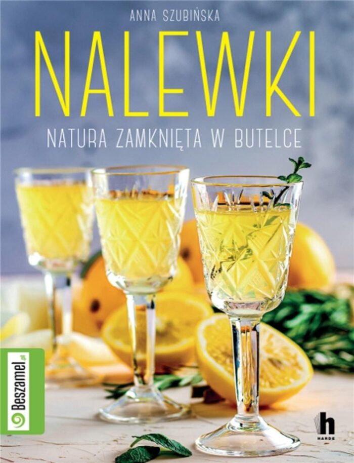Nalewki. Natura zamknięta w butelce - obrazek 1
