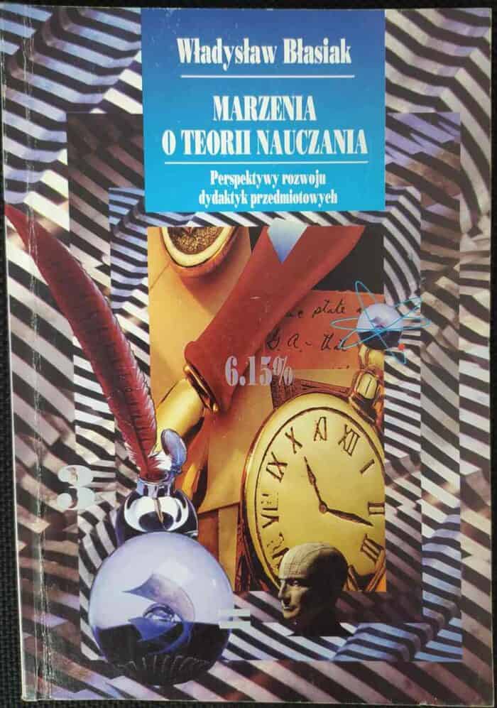 Marzenia o teorii nauczania. Perspektywy rozwoju dydaktyk przedmiotowych - obrazek 1