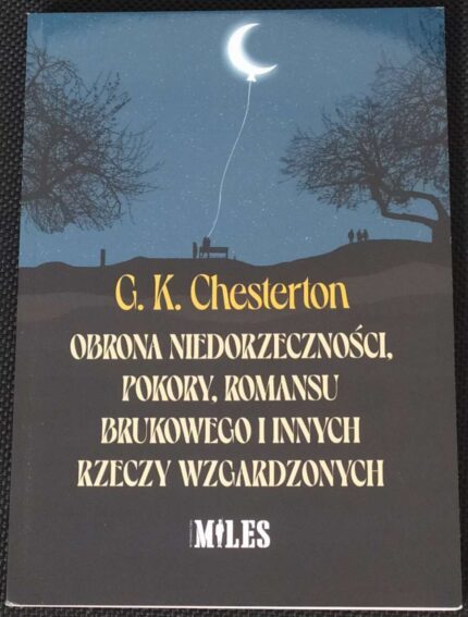 Obrona niedorzeczności, pokory, romansu brukowego i innych rzeczy wzgardzonych