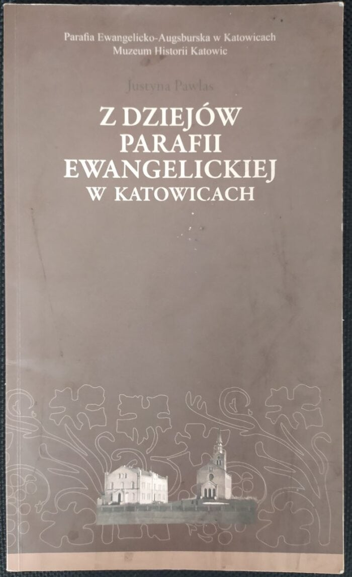 Z dziejów parafii ewangelickiej w Katowicach - obrazek 1