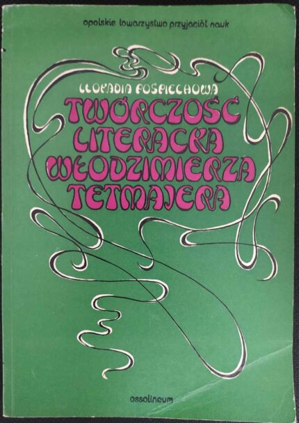 Twórczość literacka Włodzimierza Tetmajera