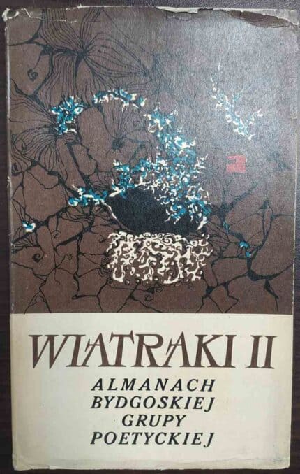 Wiatraki II. Almanach Bydgoskiej Grupy Poetyckiej
