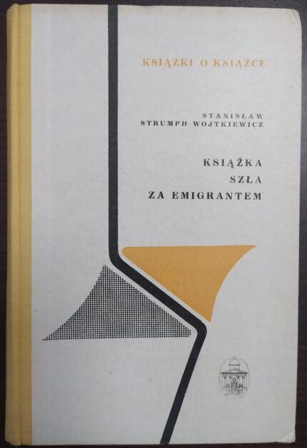 Książka szła za emigrantem