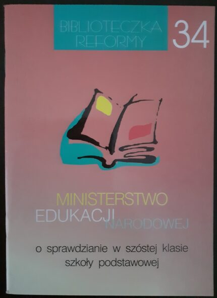 Ministerstwo Edukacji Narodowej o sprawdzianie w szóstej klasie szkoły podstawowej