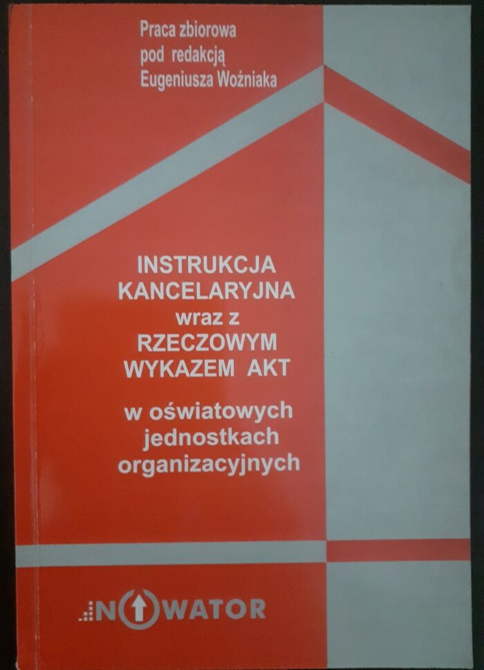 Instrukcja kancelaryjna wraz z rzeczowym wykazem akt w oświatowych jednostkach organizacyjnych - obrazek 1