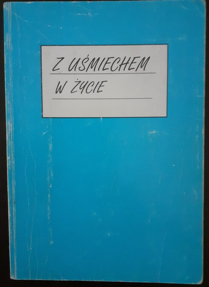 Z uśmiechem w życie. Wiersze, piosenki, inscenizacje dla najmłodszych - obrazek 1