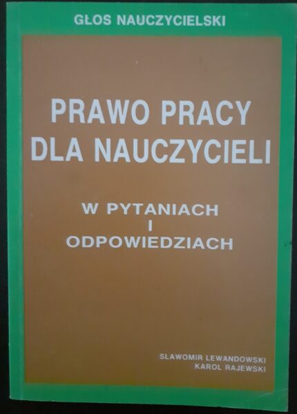 Prawo pracy dla nauczycieli w pytaniach i odpowiedziach