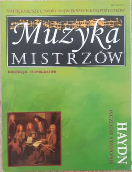 Muzyka Mistrzów. Haydn. Wczesne symfonie