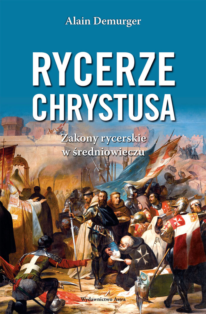 Rycerze Chrystusa. Zakony rycerskie w średniowieczu - obrazek 1