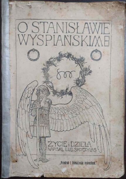 O Stanisławie Wyspiańskim (życie i dzieła)
