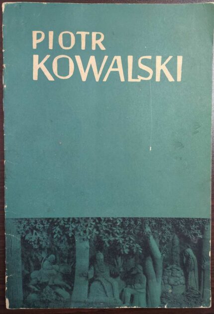 Wystawa rzeźby Piotra Kowalskiego