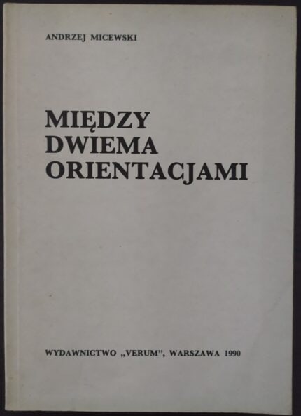 Między dwiema orientacjami