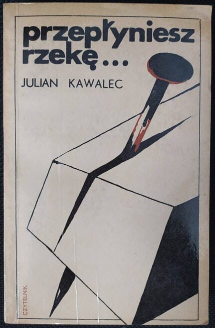 Przepłyniesz rzekę...