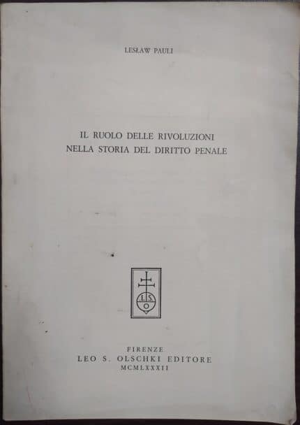 Il Ruolo Delle Rivoluzioni Nella Storia Del Diritto Penale