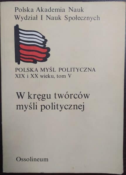 W kręgu twórców myśli politycznej