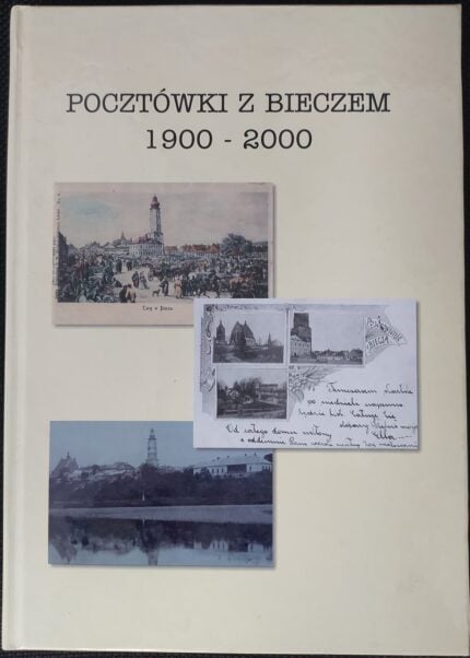 Pocztówki z Bieczem 1900-2000