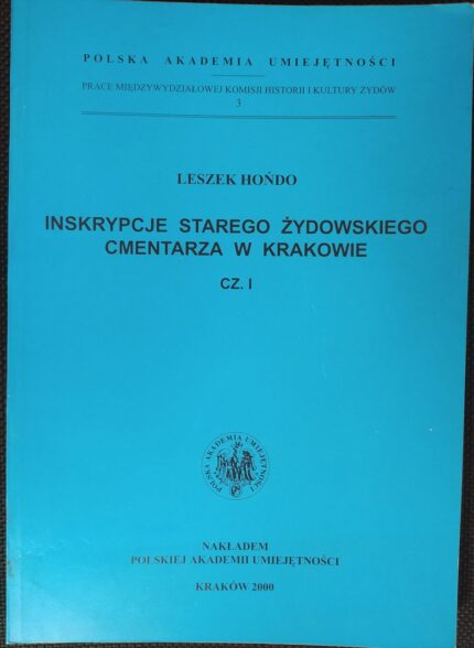 Inskrypcje starego żydowskiego cmentarza w Krakowie, cz. I
