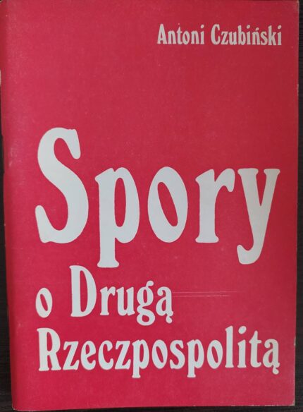 Spory o Drugą Rzeczpospolitą