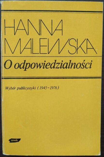O odpowiedzialności. Wybór publicystyki (1945-1976)