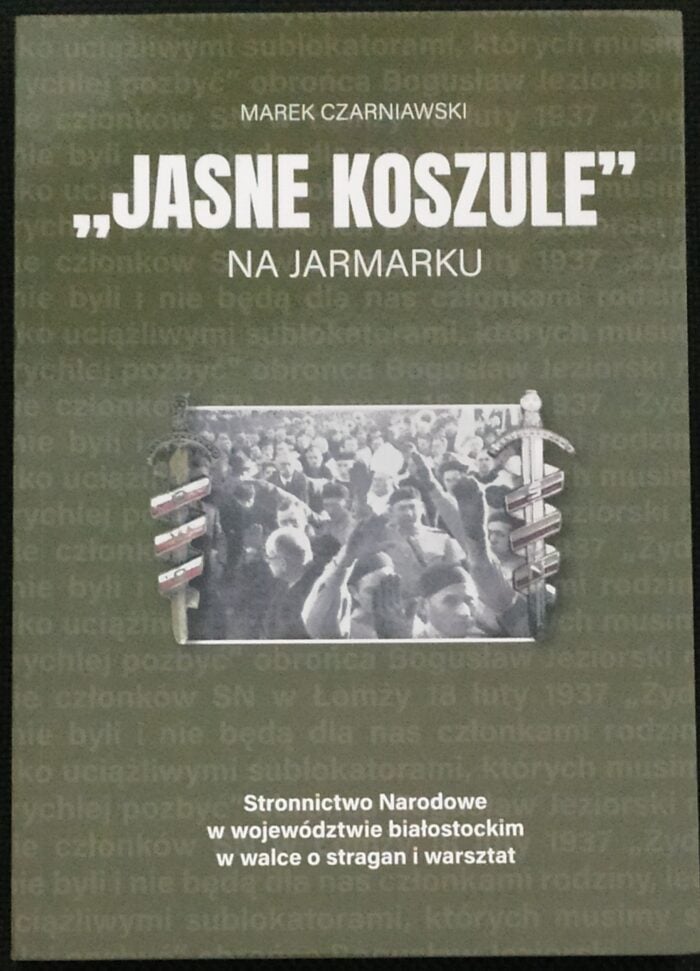 "Jasne koszule" na jarmarku. Stronnictwo Narodowe w województwie białostockim w walce o stragan i warsztat - obrazek 1
