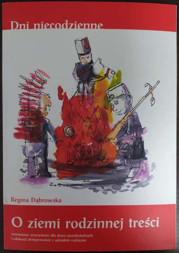 O ziemi rodzinnej treści. Scenariusze uroczystości dla dzieci przedszkolnych i edukacji zintegrowanej z udziałem rodziców - obrazek 1