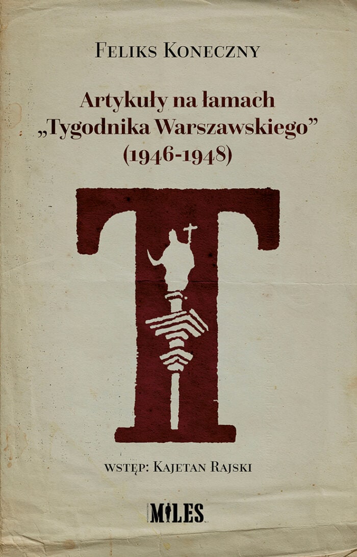 Artykuły na łamach „Tygodnika Warszawskiego” (1946-1948) - F. Koneczny - obrazek 1