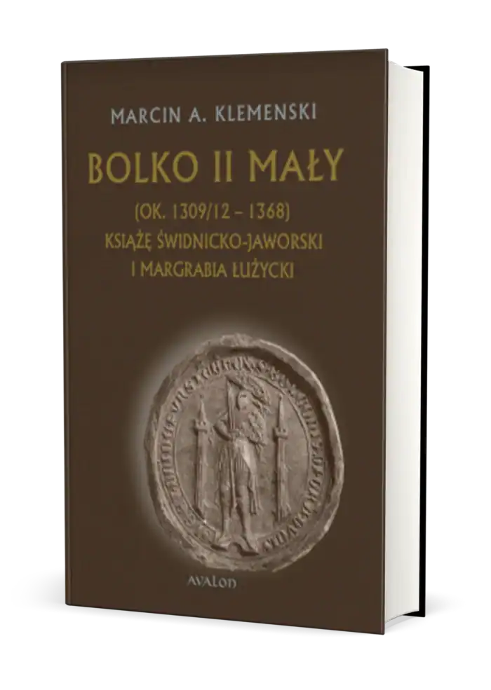 Bolko II Mały (ok. 1309/12 - 1368) Książę świdnicko-jaworski i margrabia łużycki - obrazek 1