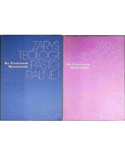 Zarys teologii pastoralnej, t. I-II