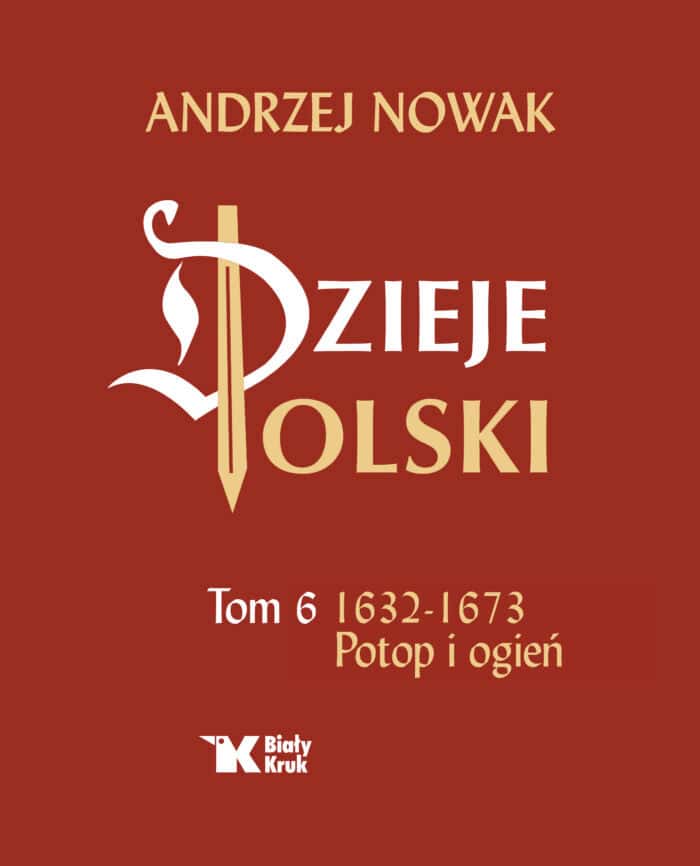 Dzieje Polski. Tom 6. 1632-1673 Potop i ogień - obrazek 1