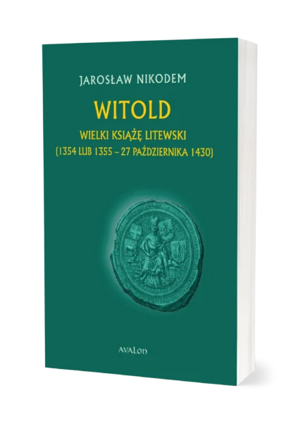 Witold Wielki Książę Litewski (1354 lub 1355 - 27 października 1430)
