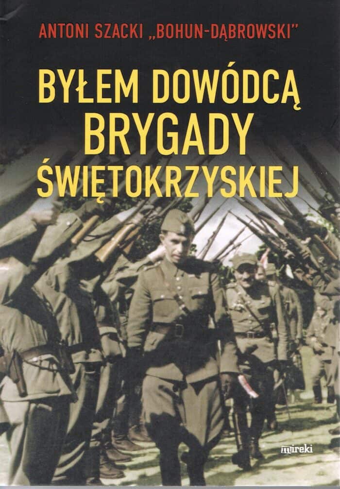 Byłem dowódcą Brygady Świętokrzyskiej - obrazek 1