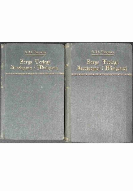 Zarys teologii ascetycznej i mistycznej, t. I-II