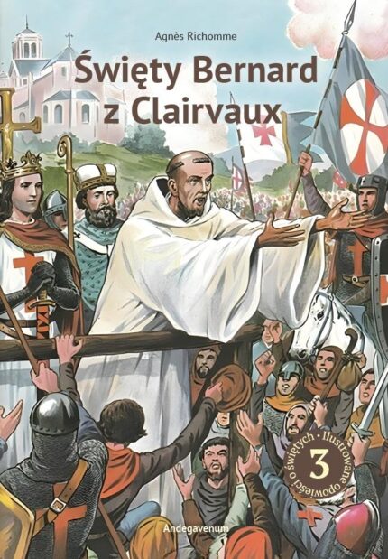 Święty Bernard z Clairvaux. Niezłomny herold.. - komiks