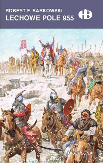 Lechowe Pole 955 - Historyczne Bitwy