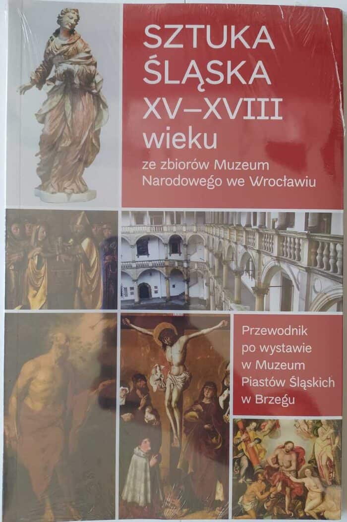 Sztuka śląska XV-XVIII wieku ze zbiorów Muzeum Narodowego we Wrocławiu - obrazek 1