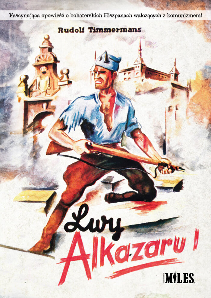 Lwy Alkazaru. Opis bohaterskich zmagań obrońców toledańskiej twierdzy - obrazek 1