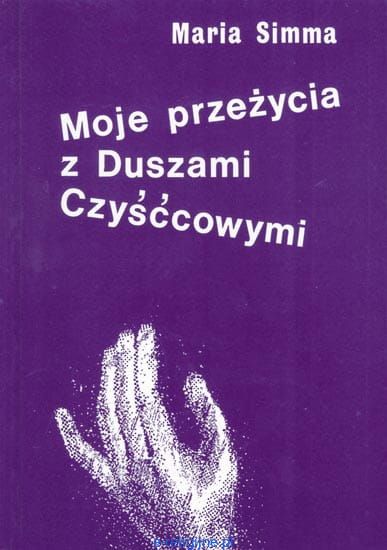 Moje przeżycia z Duszami Czyśćcowymi