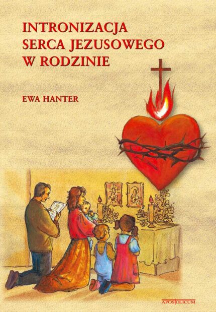 Intronizacja Serca Jezusowego w rodzinie