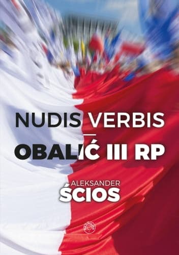 Nudis verbis. Obalić III RP