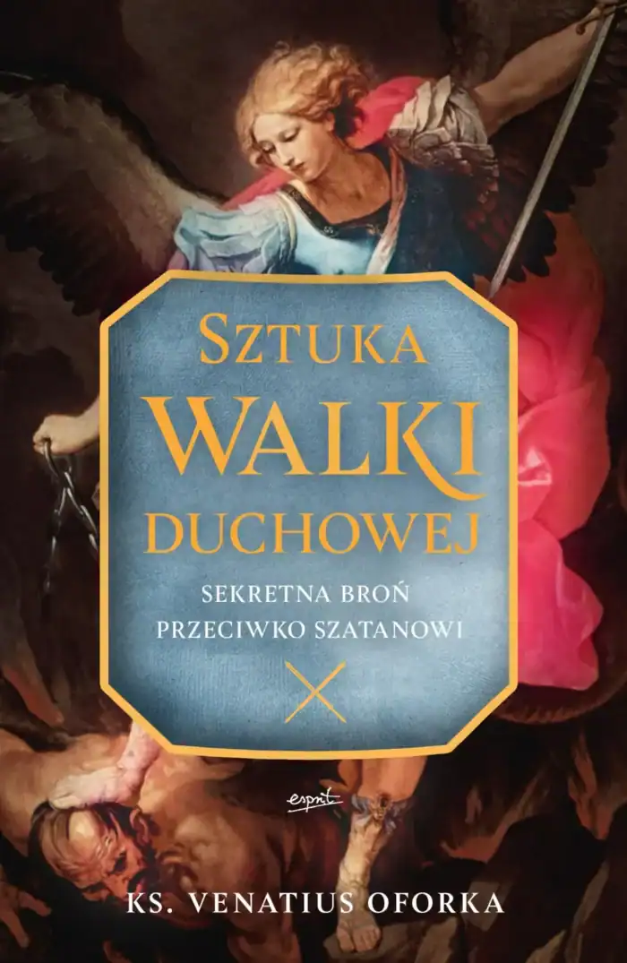 Sztuka walki duchowej. Sekretna broń przeciwko szatanowi - obrazek 1