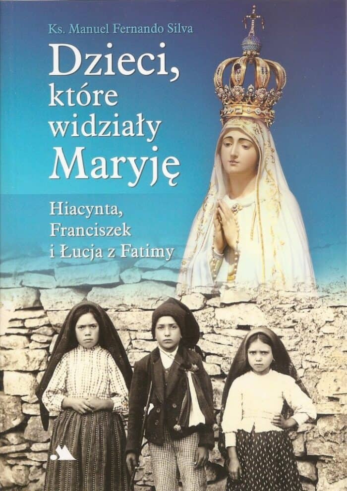 Dzieci, które widziały Maryję. Hiacynta, Franciszek i Łucja z Fatimy - obrazek 1