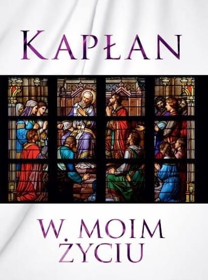 Kapłan w moim życiu