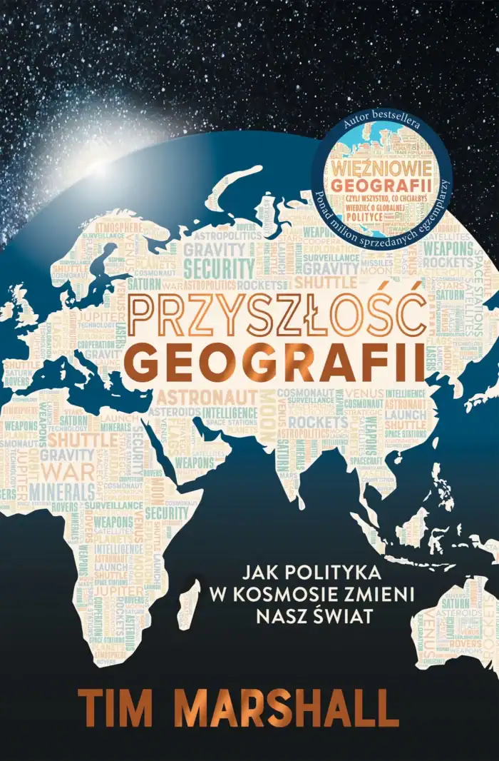 Przyszłość geografii, jak polityka w kosmosie zmieni nasz świat - obrazek 1