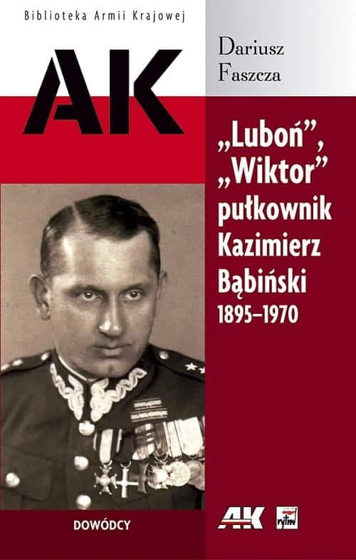 "Luboń", "Wiktor" pułkownik Kazimierz Bąbiński 1895-1970 - obrazek 1