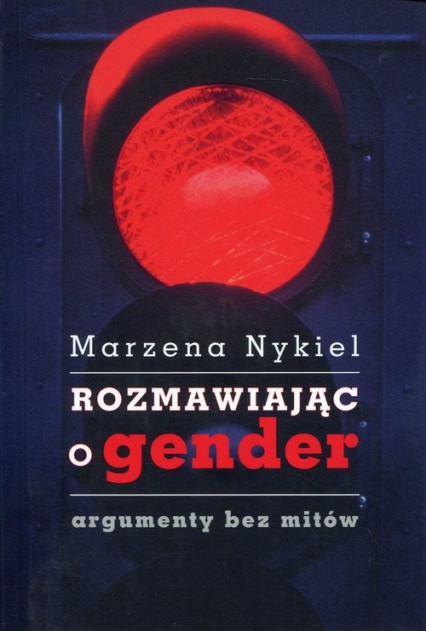 Rozmawiając o gender. Argumenty bez mitów