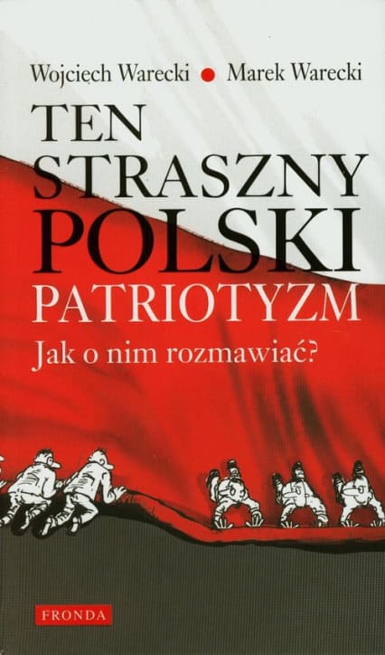 Ten straszny polski patriotyzm. Jak o nim rozmawiać?
