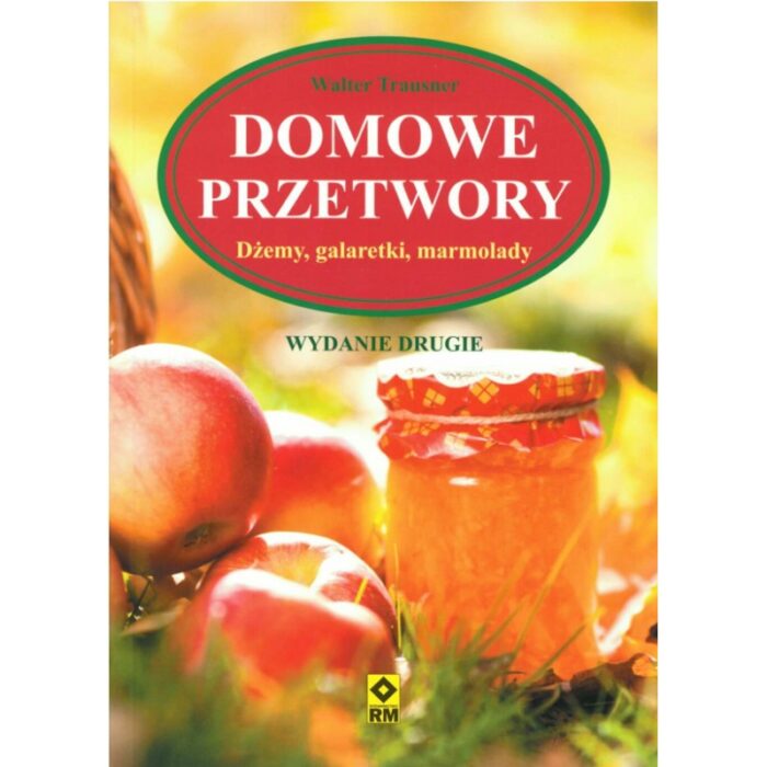 Domowe przetwory. Dżemy, galaretki, marmolady - obrazek 1